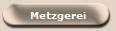 Metzgerei